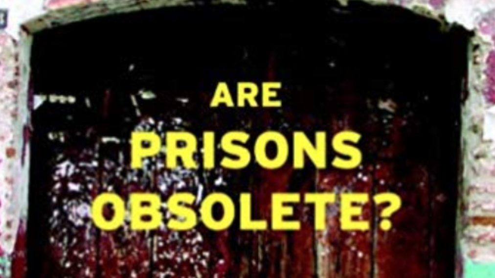 An excerpt from “Are Prisons Obsolete?” By Angela Davis